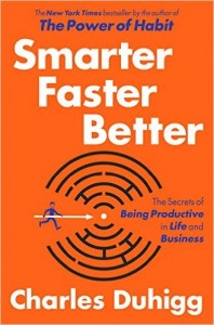 Book cover of Smarter, Faster, Better by Charles Duhigg